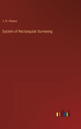 Cover image for System of Rectangular Surveying