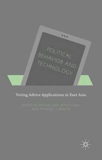Cover image for Political Behavior and Technology: Voting Advice Applications in East Asia