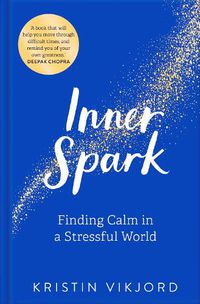 Cover image for Inner Spark: Finding Calm in a Stressful World