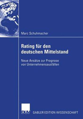 Cover image for Bankinterne Rating-Systeme Basierend Auf Bilanz- Und Guv-Daten Fur Deutsche Mittelstandische Unternehmen
