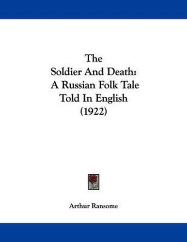 The Soldier and Death: A Russian Folk Tale Told in English (1922)