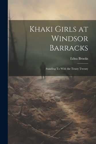 Cover image for Khaki Girls at Windsor Barracks