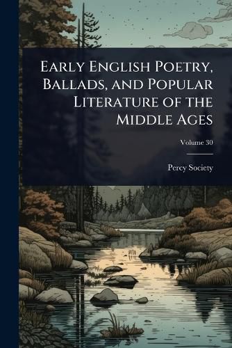 Cover image for Early English Poetry, Ballads, and Popular Literature of the Middle Ages