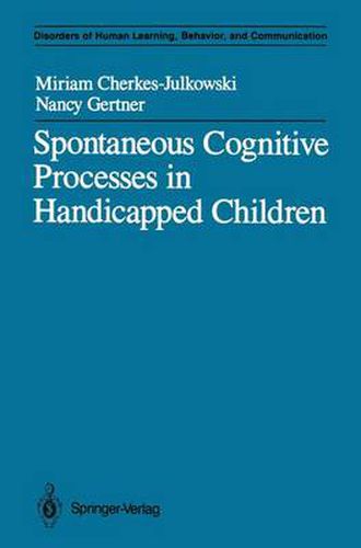 Cover image for Spontaneous Cognitive Processes in Handicapped Children