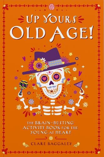 Cover image for Up Yours Old Age!