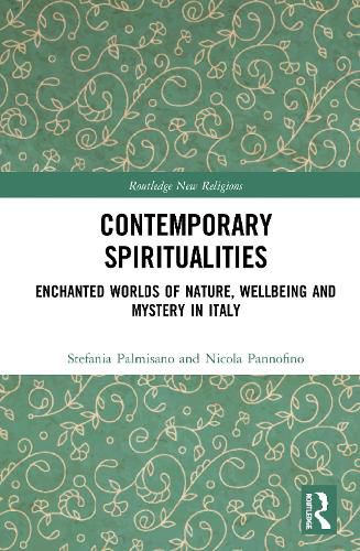 Cover image for Contemporary Spiritualities: Enchanted Worlds of Nature, Wellbeing and Mystery in Italy