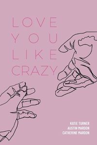 Cover image for Love You Like Crazy