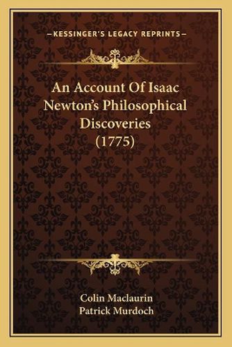 An Account of Isaac Newton's Philosophical Discoveries (1775)