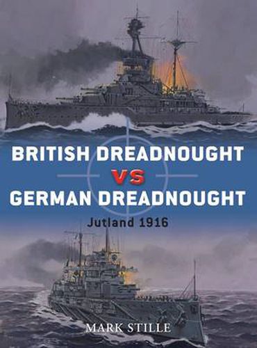 Cover image for British Dreadnought vs German Dreadnought: Jutland 1916