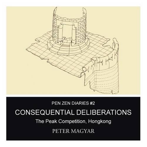 Cover image for Consequential Deliberations: The Peak Competition, Hongkong