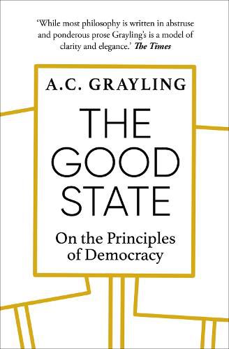 The Good State: On the Principles of Democracy