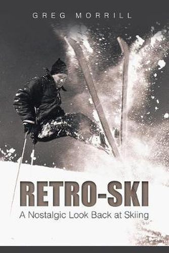 Cover image for Retro-Ski: A Nostalgic Look Back at Skiing
