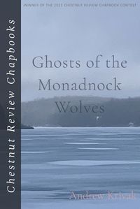 Cover image for Ghosts of the Monadnock Wolves