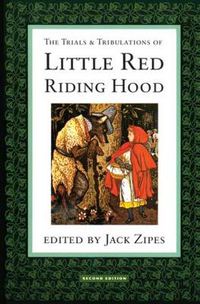 Cover image for The Trials and Tribulations of Little Red Riding Hood