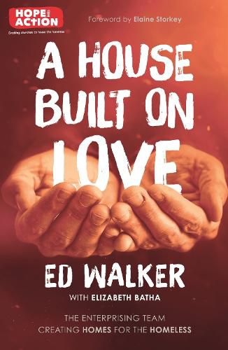 Cover image for A House Built on Love: The enterprising team creating homes for the homeless