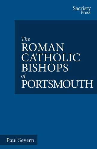 Cover image for The Roman Catholic Bishops of Portsmouth