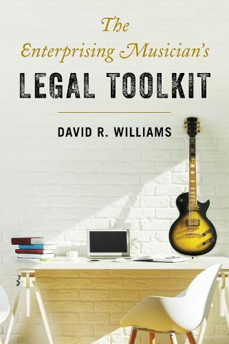 The Enterprising Musician's Legal Toolkit