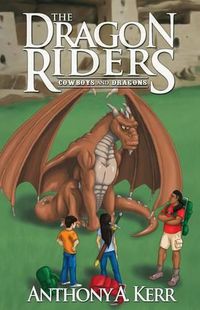 Cover image for The Dragon Riders (Cowboys and Dragons Book 2)