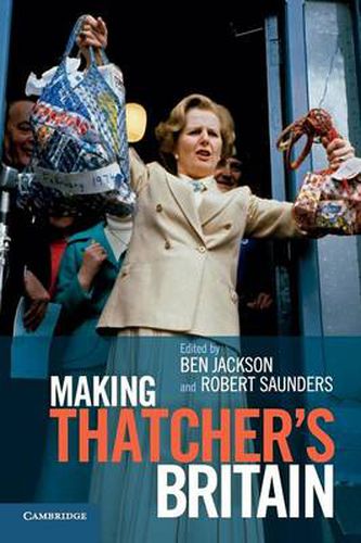 Cover image for Making Thatcher's Britain