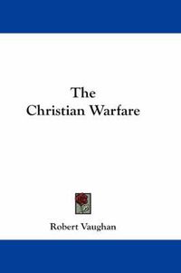 Cover image for The Christian Warfare