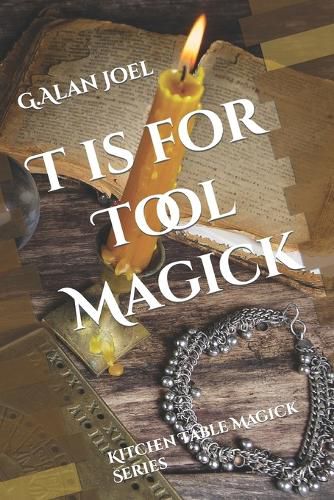 Cover image for T is for Tool Magick