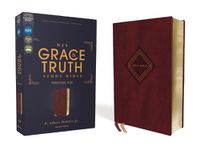 Cover image for NIV, The Grace and Truth Study Bible, Personal Size, Leathersoft, Burgundy, Red Letter, Comfort Print