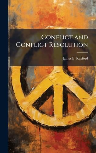 Cover image for Conflict and Conflict Resolution
