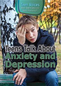 Cover image for Teens Talk about Anxiety and Depression