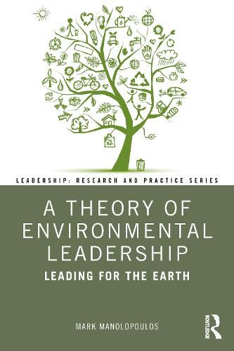 Cover image for A Theory of Environmental Leadership: Leading for the Earth