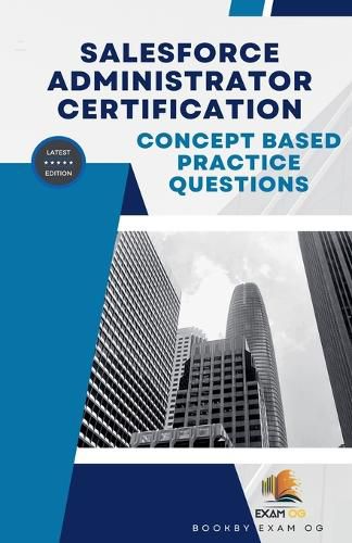 Cover image for Concept Based Practice Questions for Salesforce Administrator Certification Latest Edition 2023