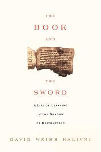 Cover image for The Book and the Sword: A Life of Learning in the Throes of the Holocaust