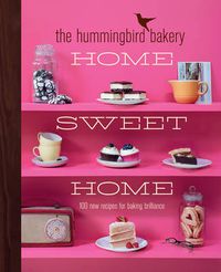 Cover image for The Hummingbird Bakery: Home Sweet Home