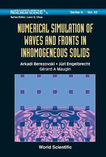 Numerical Simulation Of Waves And Fronts In Inhomogeneous Solids