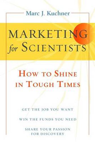 Cover image for Marketing for Scientists: How to Shine in Tough Times