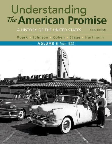 Understanding the American Promise, Volume 2: A History: From 1865