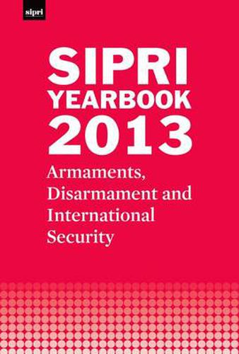 Cover image for SIPRI Yearbook 2013: Armaments, Disarmament and International Security