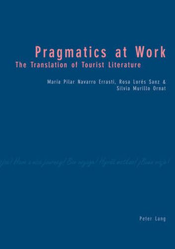 Cover image for Pragmatics at Work: The Translation of Tourist Literature