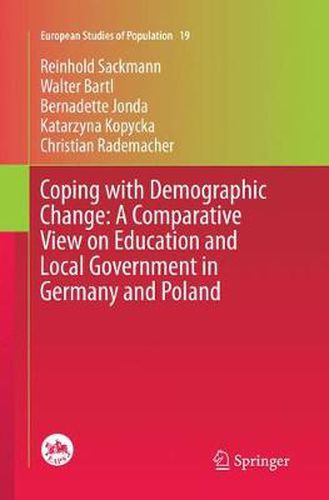 Cover image for Coping with Demographic Change: A Comparative View on Education and Local Government in Germany and Poland