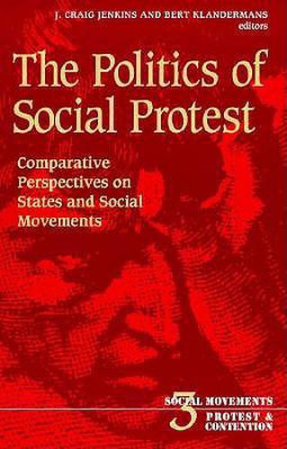 Cover image for The Politics of Social Protest: Comparative Perspectives on States and Social Movements