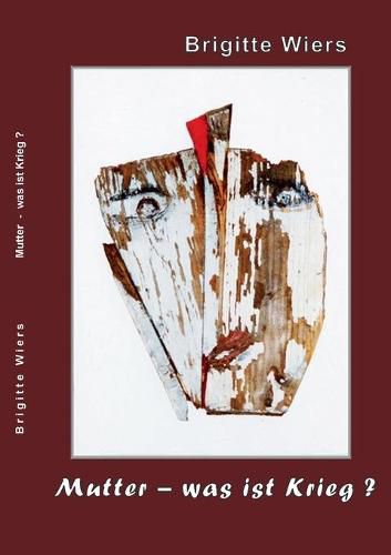 Cover image for Mutter - was ist Krieg?