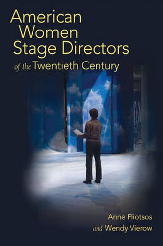 Cover image for American Women Stage Directors of the Twentieth Century