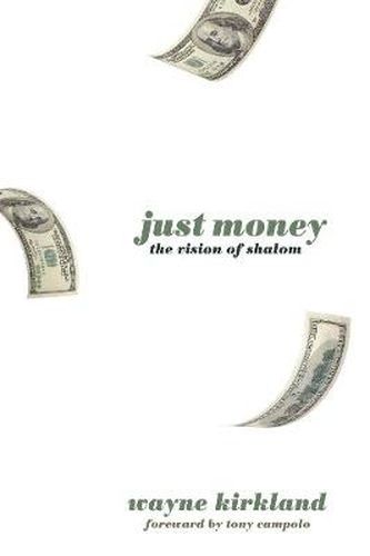 Cover image for Just Money: The Vision of Shalom