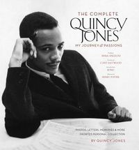 Cover image for The Complete Quincy Jones: My Journey, My Passions : Photos and Mementos from Q's Personal Collection