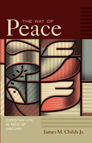 The Way of Peace: Christian Life in Face of Discord