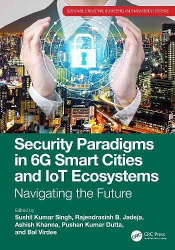 Cover image for Security Paradigms in 6G Smart Cities and IoT Ecosystems