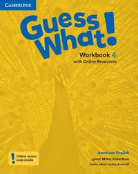 Cover image for Guess What! American English Level 4 Workbook with Online Resources