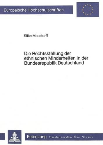 Cover image for Die Rechtsstellung Der Ethnischen Minderheiten in Der Bundesrepublik Deutschland