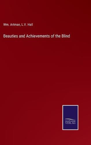 Beauties and Achievements of the Blind