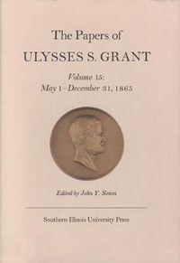 Cover image for The Papers of Ulysses S. Grant, Volume 15