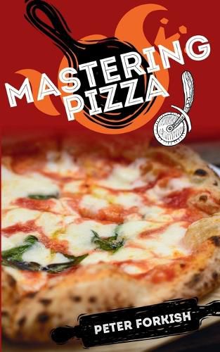 Cover image for Mastering Pizza